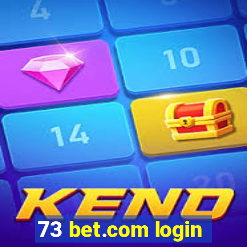 73 bet.com login